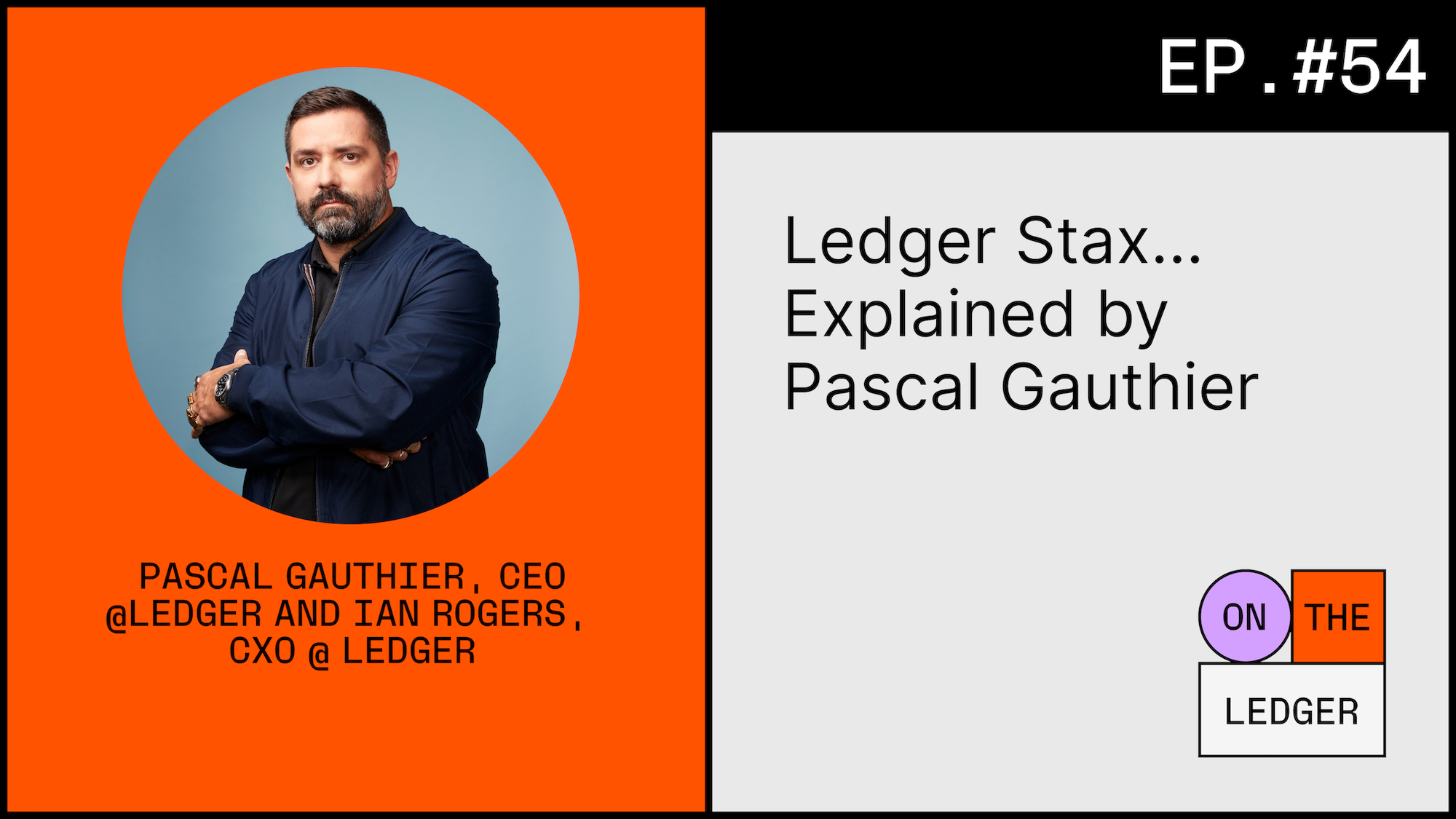 Ledger Stax... Explained by Pascal Gauthier Ledger