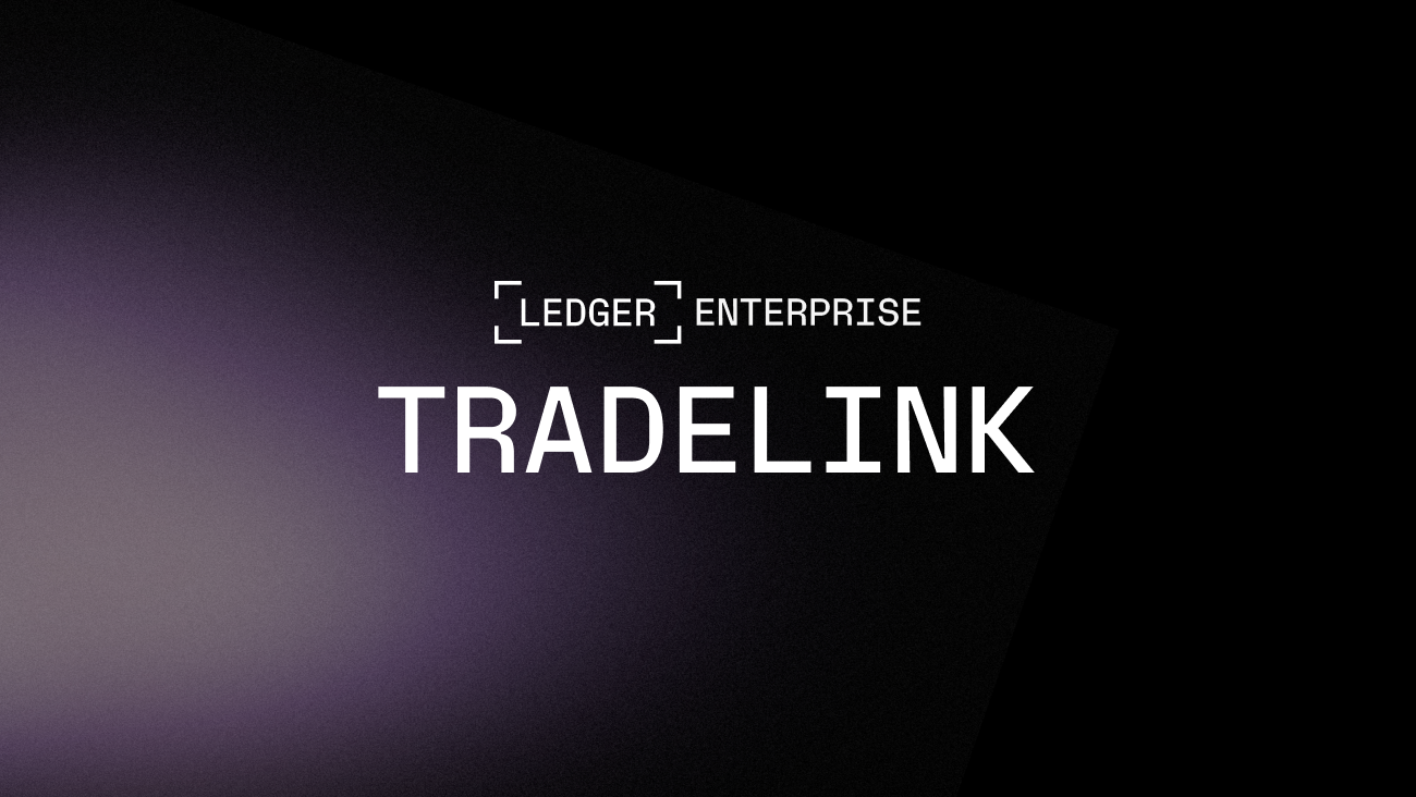 Ledger Announces Ledger Enterprise TRADELINK Ledger