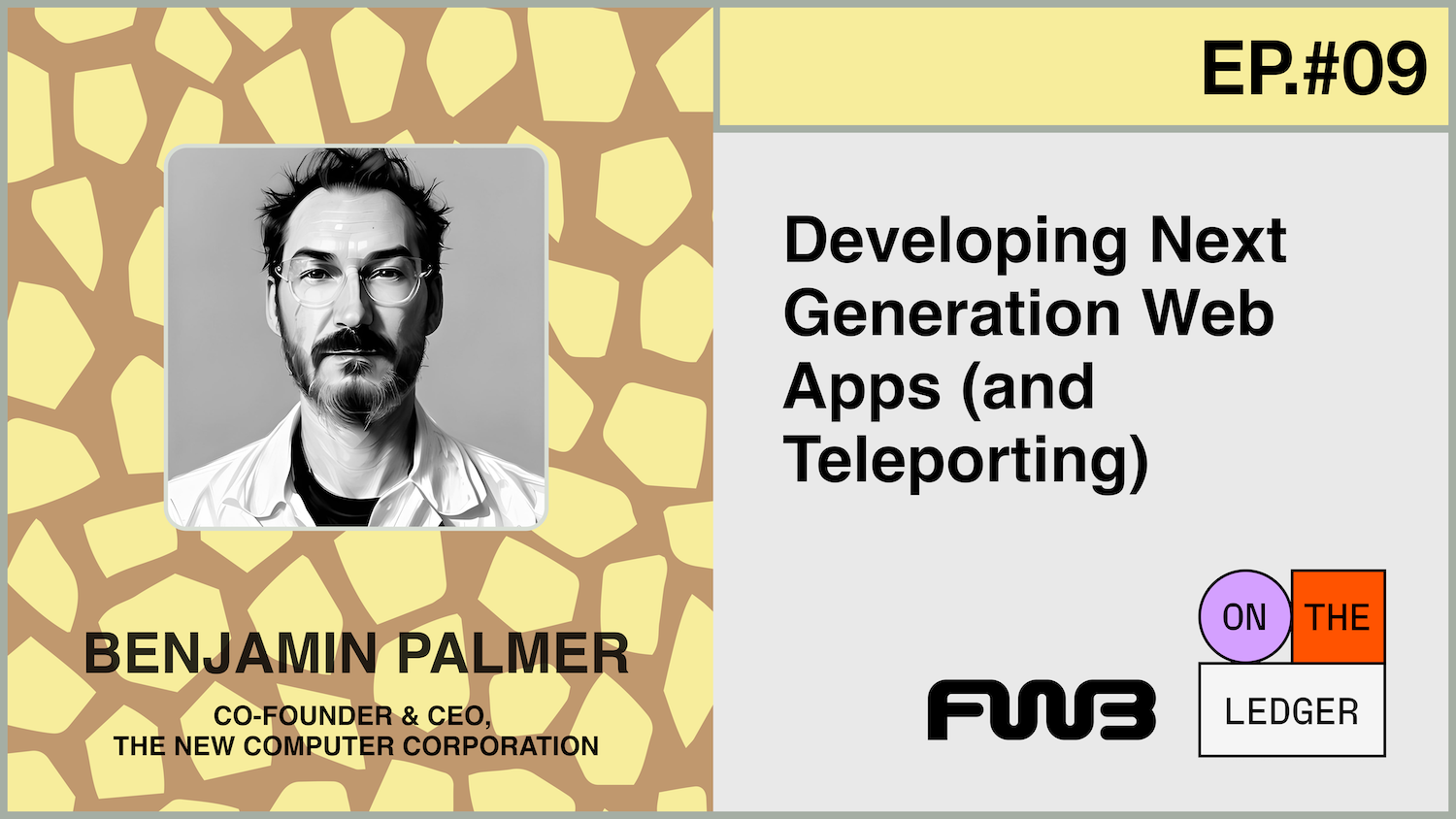 On The Ledger x FWB #9 (Ben Palmer, Founder of New Computer Corporation ...